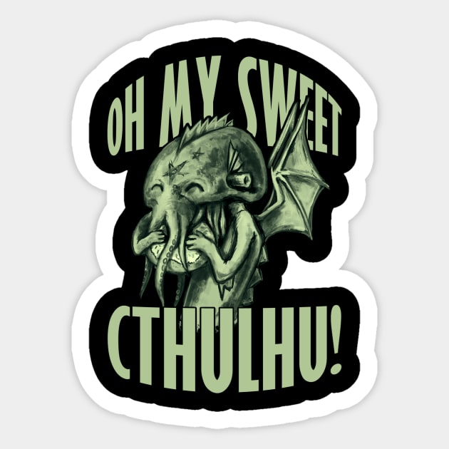 Oh my sweet Cthulhu Sticker by MrtnLjmn